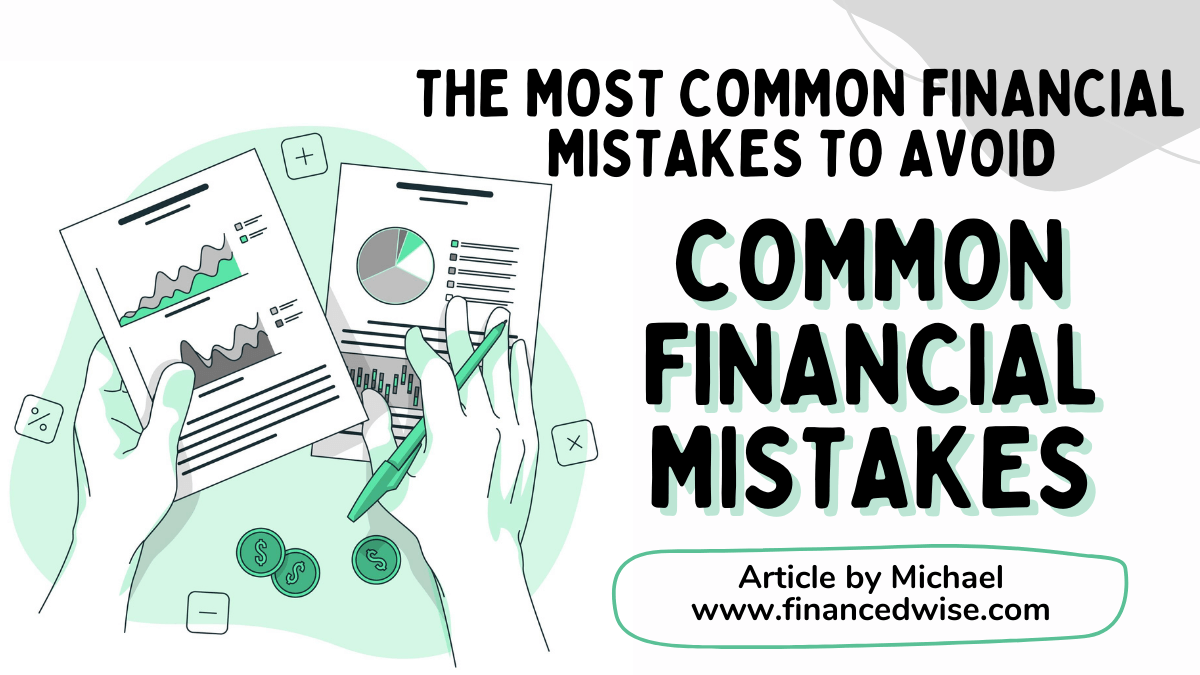 The Most Common Financial Mistakes To Avoid Financedwise 2547