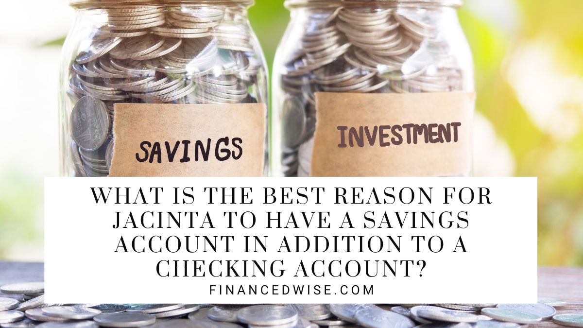 What is the Best Reason for Jacinta to Have a Savings Account