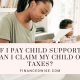 If i pay child support can i claim my child on taxes