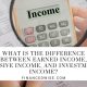 Income Types: Earned, Passive, Investment - Know the Difference