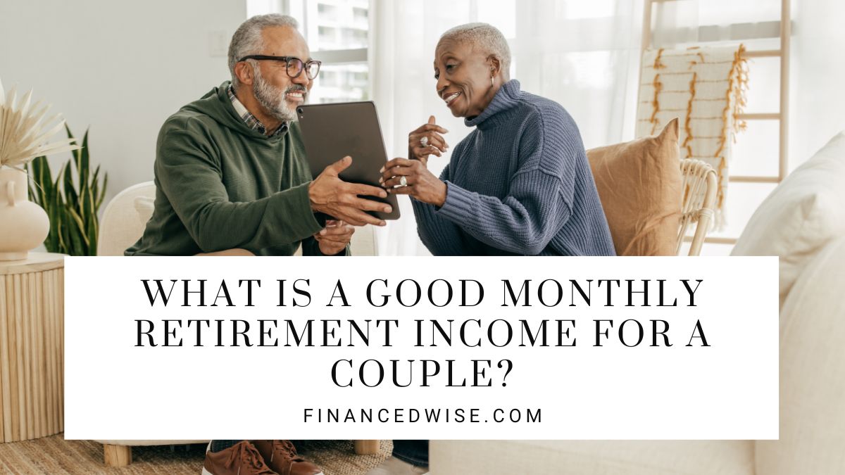 Good Monthly Retirement Income for a Couple