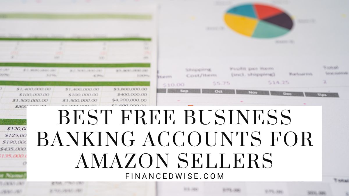 Best Free Business Banking Accounts for Amazon Sellers